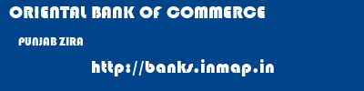 ORIENTAL BANK OF COMMERCE  PUNJAB ZIRA    banks information 